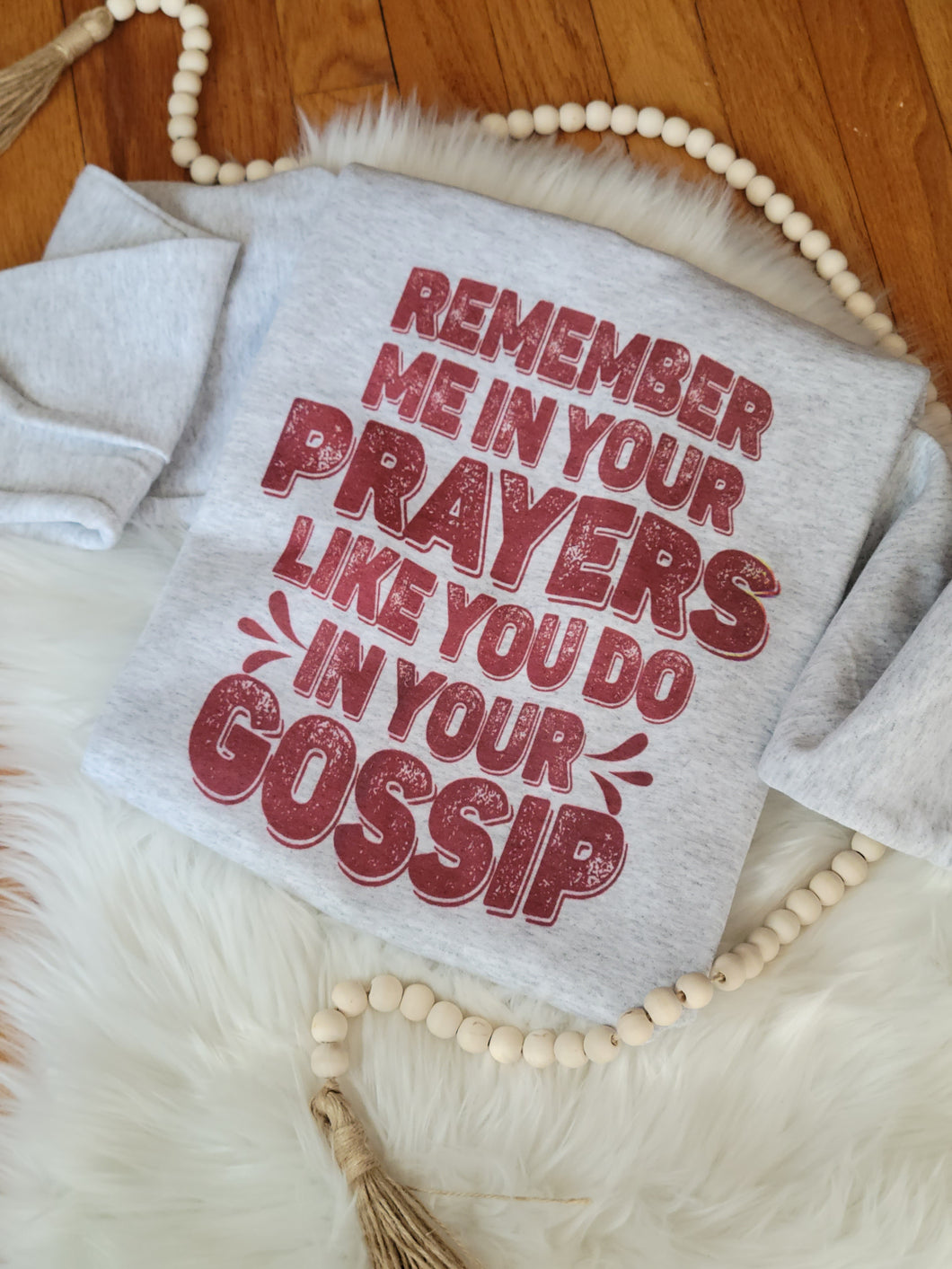 Remember me in your prayers crewneck