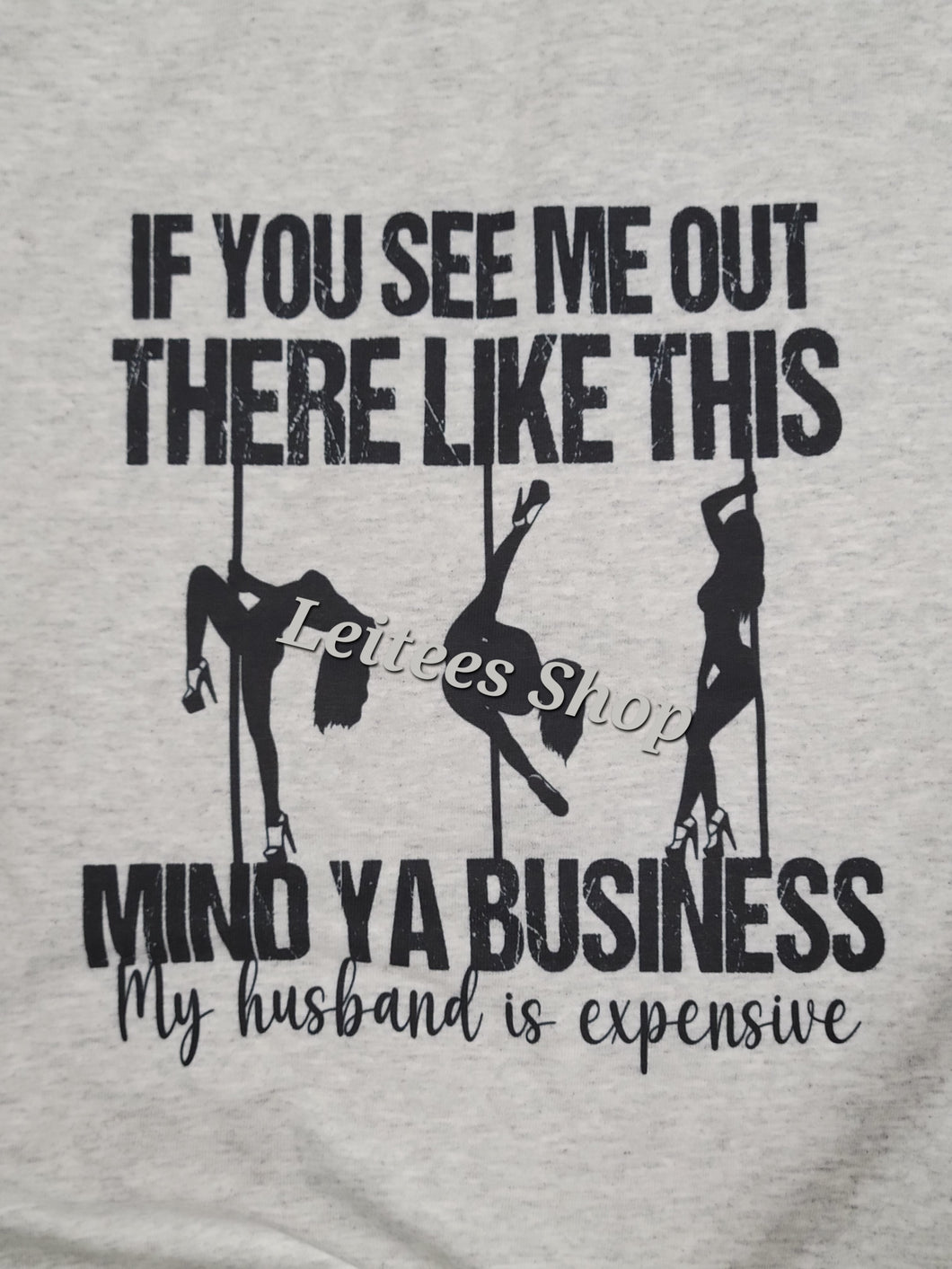 My Husband is Expensive - Tee or Hoodie